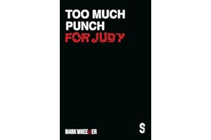 Too Much Punch For Judy: New revised 2020 edition with bonus features