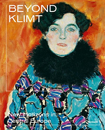 Download Beyond Klimt : New Horizons in Central Europe Download Beyond Klimt : New Horizons in Central Europe