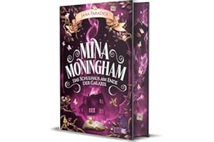 Mina Moningham - Das Schulhaus am Ende der Galaxis: Ein Urban Fantasy Roman voller Spannung, Magie, Humor und Portalen in andere Welten