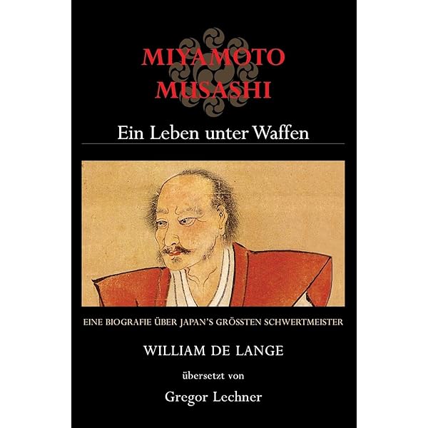 Miyamoto Musashi: Ein Leben unter Waffen : De Lange, William