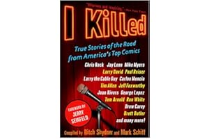 I Killed: True Stories of the Road from America's Top Comics