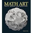 Math Art: Truth, Beauty, and Equations