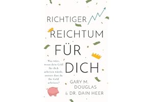 Richtiger Reichtum Für Dich (German)