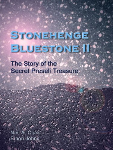 Stonehenge Bluestone II: The Story of the Secret Preseli Treasure (English Edition)