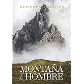 La monta&ntilde;a y el hombre (No ficci&oacute;n)