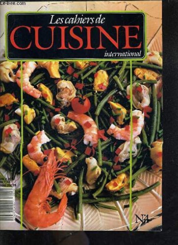 LES CAHIERS DE CUISINE INTERNATIONAL N°4 OBJECTIF REVEILLON - Assiette chavignol - raclette des 4 saisons - café granité - grog dijonnais - farce légère pour roti - les fruits de mer - océan bleu - soleil - framboise cup - oeufs cocotte du jardinier etc. en ligne LES CAHIERS DE CUISINE INTERNATIONAL N°4 OBJECTIF REVEILLON - Assiette chavignol - raclette des 4 saisons - café granité - grog dijonnais - farce légère pour roti - les fruits de mer - océan bleu - soleil - framboise cup - oeufs cocotte du jardinier etc. en ligne