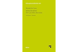 Idiota de mente. Der Laie über den Geist: Zweisprachige Ausgabe (lateinisch-deutsche Parallelausgabe, Heft 21): Idiota de mente. Lateinisch - Deutsch (Philosophische Bibliothek)