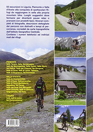 Ai rifugi in mountain bike. 50 escursioni in Liguria Piemonte e Valle d'Aosta francais Ai rifugi in mountain bike. 50 escursioni in Liguria Piemonte e Valle d'Aosta en ligne