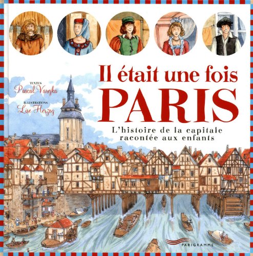 couverture de : Il &eacute;tait une fois Paris