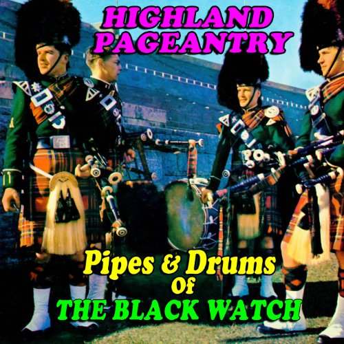 The Black Bear / Highland Laddie de Pipes and Drums of The Black Watch