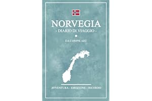 Diario Di Viaggio Norvegia: Viaggio in Norvegia / Travel planner da compilare per escursionismo, campeggio e motociclismo / Idea regalo / Souvenir