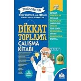Dikkat Toplama: Dikkat Geliştirme Algı-Kodlama G&ouml;rsel Sayısal Egzersizler ve Zeka Soruları - &Ccedil;alışma Kitabı