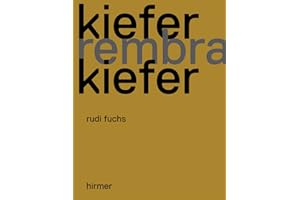 Kiefer, Rembrandt, Kiefer: Katalogbuch zur Ausstellung in Amsterdam, Rijksmuseum, 2011