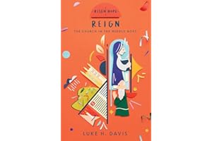 Reign: The Church in the Middle Ages (Risen Hope)