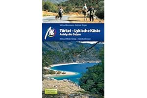 Türkei Reiseführer Michael Müller Verlag: Lykische Küste Antalya bis Dalyan. Individuell reisen mit vielen praktischen Tipps (MM-Reisen)