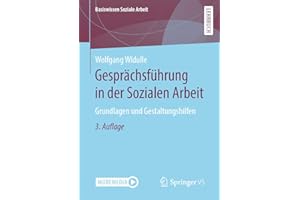 Gesprächsführung in der Sozialen Arbeit: Grundlagen und Gestaltungshilfen (Basiswissen Soziale Arbeit, Band 9)