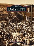 Image de Daly City (Images of America) (English Edition)