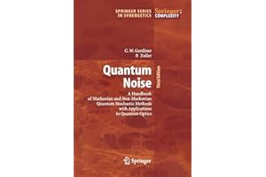 Quantum Noise: A Handbook of Markovian and Non-Markovian Quantum Stochastic Methods with Applications to Quantum Optics (Springer Series in Synergetics)