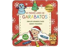 Mi primer libro de Garabatos de Navidad: Libro para colorear y dibujar para bebés, niños y niñas de 1, 2 y 3 años. Dibujos fáciles que estimulan la creatividad sin generar frustraciones.