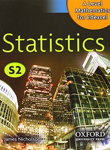 A Level Mathematics for Edexcel: Statistics S2 by James Nicholson (2009-03-05)