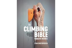 The Climbing Bible: Managing Injuries: Injury prevention and rehabilitation for climbing and bouldering: 3