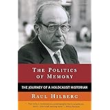 The Politics of Memory: The Journey of a Holocaust Historian