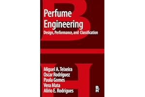 Perfume Engineering: Design, Performance & Classification: Design, Performance and Classification