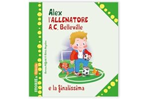 Alex allenatore A.C. Belleville e la finalissima