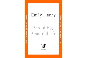 Great Big Beautiful Life: The new #1 Sunday Times bestselling romance from the author of Beach Read