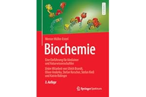 Biochemie: Eine Einführung für Mediziner und Naturwissenschaftler - Unter Mitarbeit von Ulrich Brandt, Oliver Anderka, Stefan Kerscher, Stefan Kieß und Katrin Ridinger