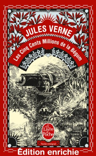 Download Les Cinq cent Millions de la Bégum (Classiques t. 2032)