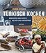Produktbild Türkisch kochen - Geschichten und Rezepte aus dem Land am Bosporus