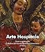 Produktbild Arte hospitale. Dipinti e sculture dalla Collezione dell'Azienda Ospedaliero-Universitaria di Parma. Catalogo della mostra (Parma, 6-16 maggio 2017)