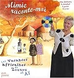 Mimie Raconte Moi : Les vacances africaines de Zouzou et Aï