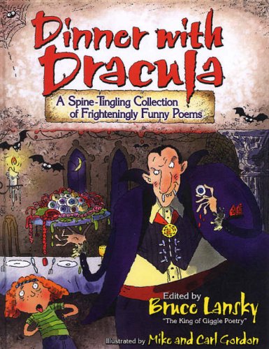 Download Dinner with Dracula: A Spine-tingling Collection of Frighteningly Funny Poems Download Dinner with Dracula: A Spine-tingling Collection of Frighteningly Funny Poems