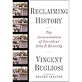 Reclaiming History: The Assassination of President John F. Kennedy