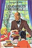 Les Caprices de Gizelle : [et autres comédies]