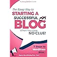 The Sassy Way to Starting a Successful Blog When You Have No Clue!