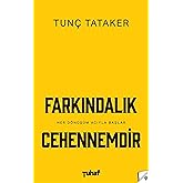 Farkındalık Cehennemdir
