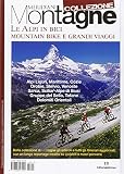 Le Alpi in bici. Mountain bike e grandi viaggi