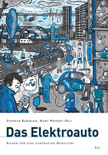 Preisvergleich Produktbild Das Elektroauto: Bilder für eine zukünftige Mobilität