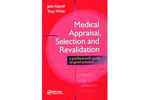 Medical Appraisal, Selection and Revalidation: Professional's Guide to Good Practice