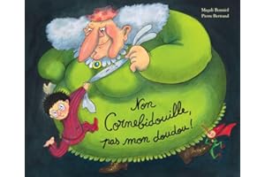 Non Cornebidouille, pas mon doudou !