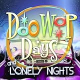 Doo Wop Days & Lonely Nights