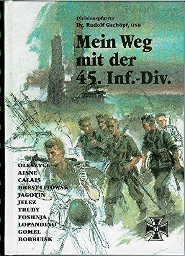 Download Mein Weg mit der 45. Infanterie-Division: Der Divisionspfarrer berichtet