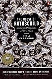 The House of Rothschild: Money's Prophets 1798-1848 by 