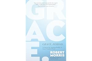 Grace, Period.: Living in the Amazing Reality of Jesus’ Finished Work