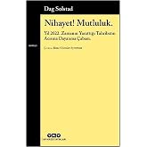 Nihayet! Mutluluk. - Yıl 2022. Zamanın Yarattığı Tahribatın Acısına Dayanma &Ccedil;abam.