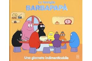 Una giornata indimenticabile. La famiglia Barbapapà. Ediz. a colori