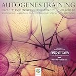 Autogenes Training: Nachhaltige Entspannung und gesunder Schlaf